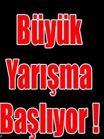 BÃ¼yÃ¼k YarÄ±ÅŸ BaÅŸlÄ±yor