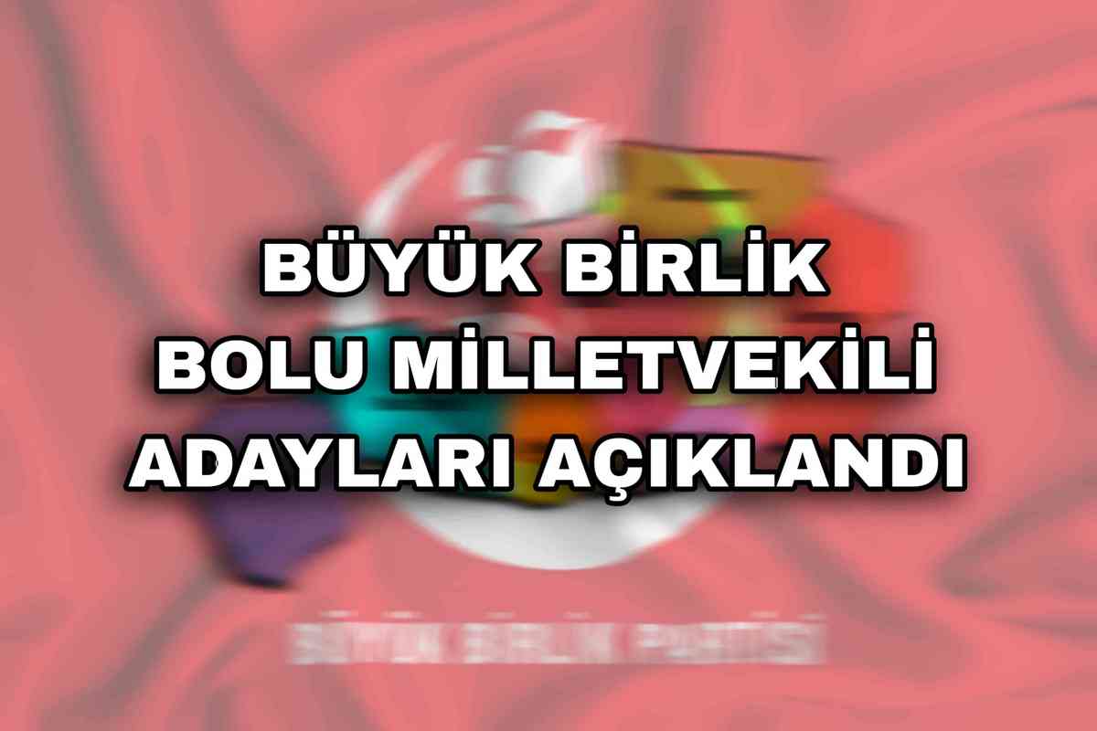 Buyuk-Birlik-Bolu-milletvekili-adaylari-2023