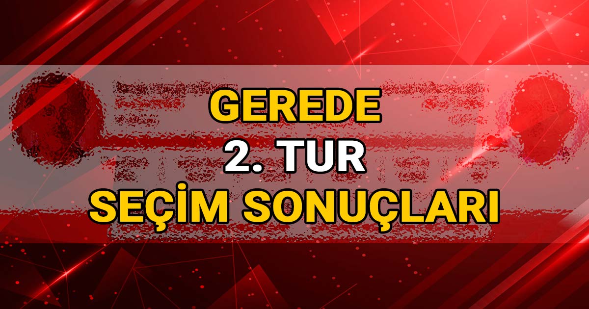 Gerede-cumhurbaskani-secim-sonuclari-2023