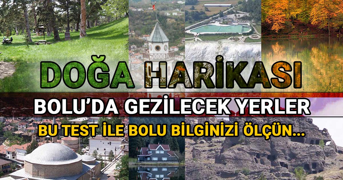 Bolu'da gezilecek yerler