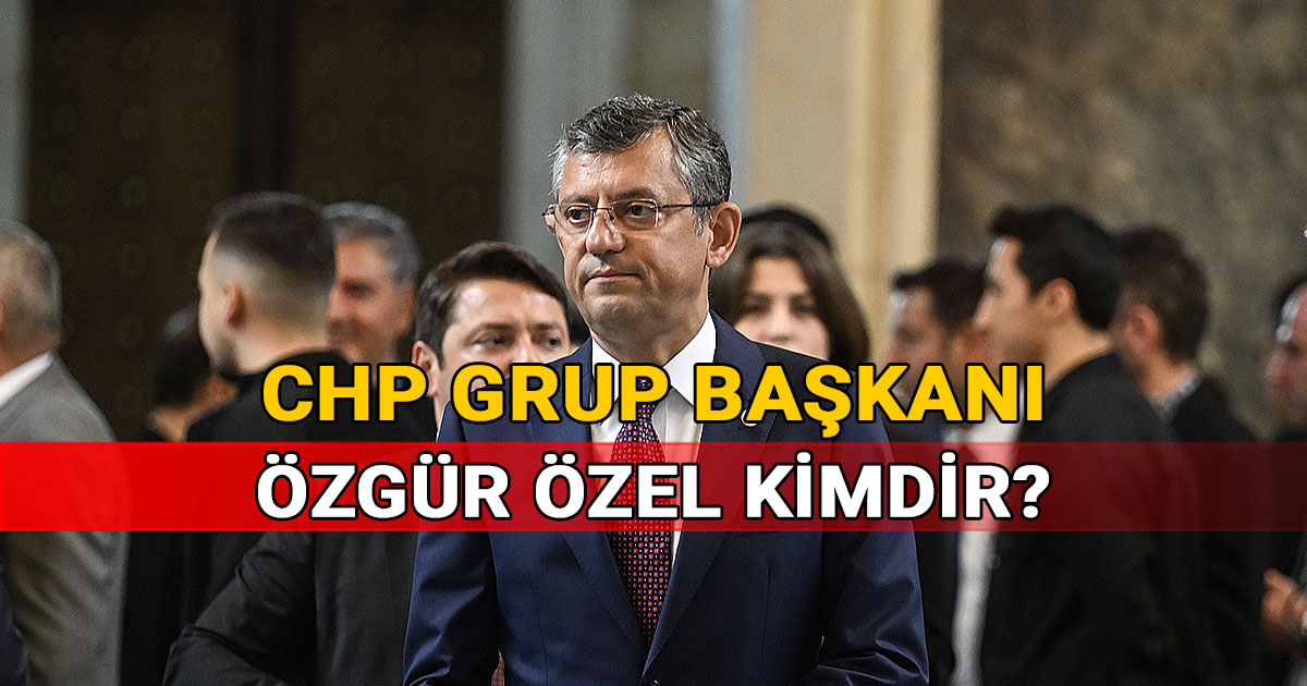 Özgür Özel kimdir?