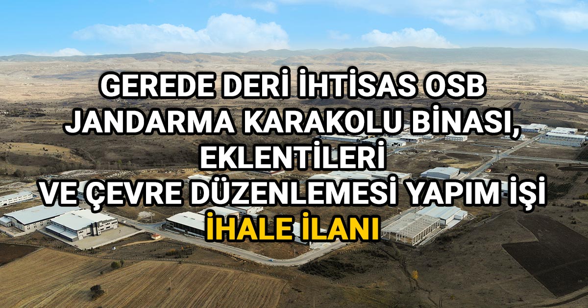 Gerede Deri İhtisas OSB İhale İlanı