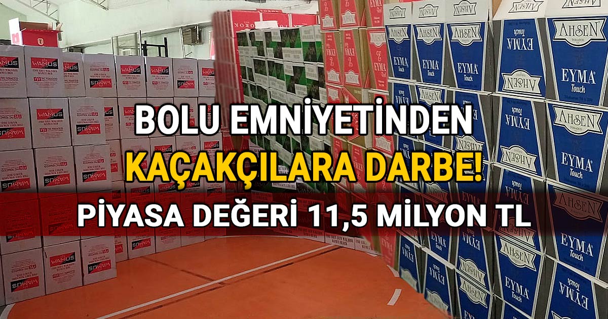 Bolu emniyetinden kacakcilara darbe milyonlarca makaron ele gecirildi