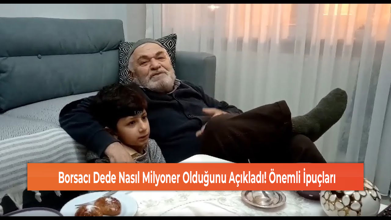 Borsacı Dede Nasıl Milyoner Olduğunu Açıkladı! Önemli İpuçları