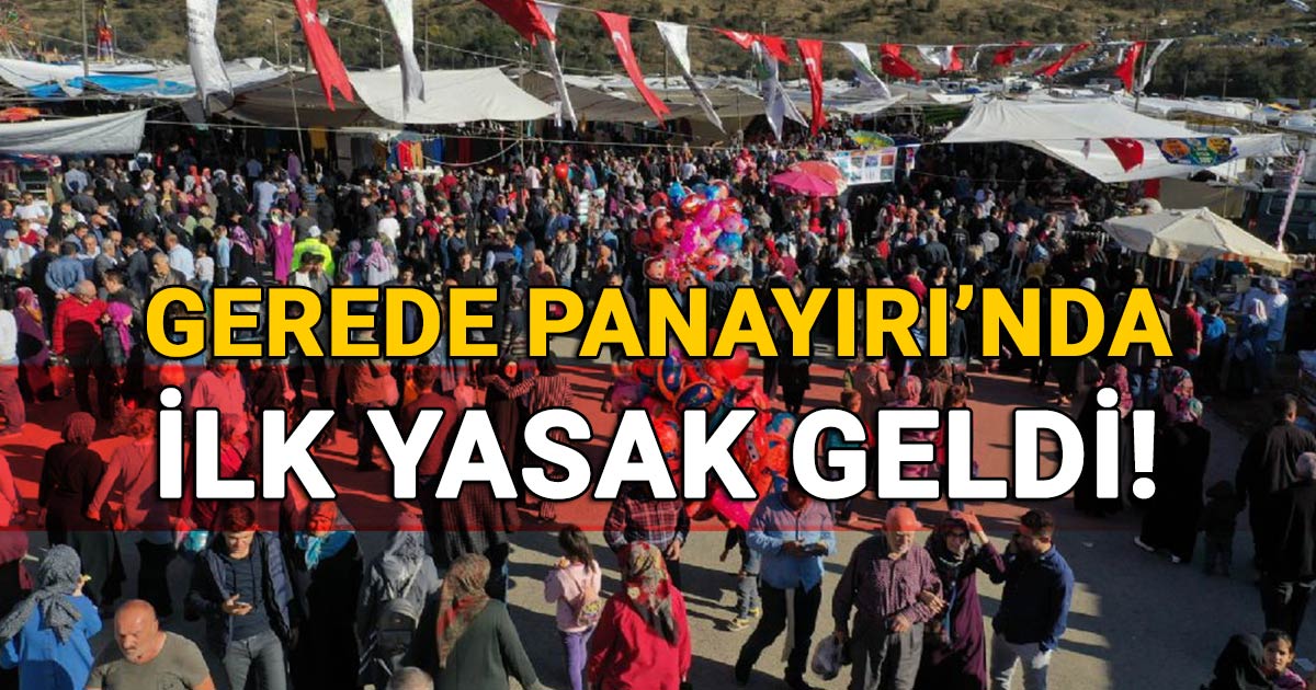 Gerede Panayırı'nda ilk yasak geldi