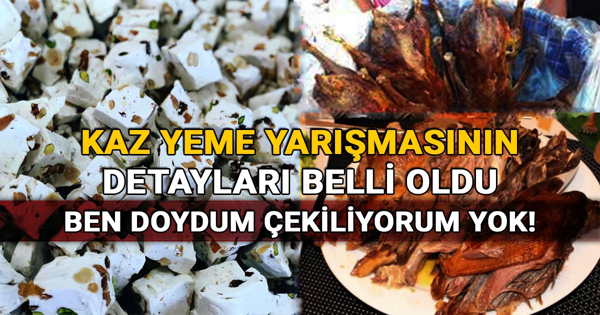 Gerede kaz yeme yarismasi sak sak helvasi yeme yarismasi detaylari belli oldu 1