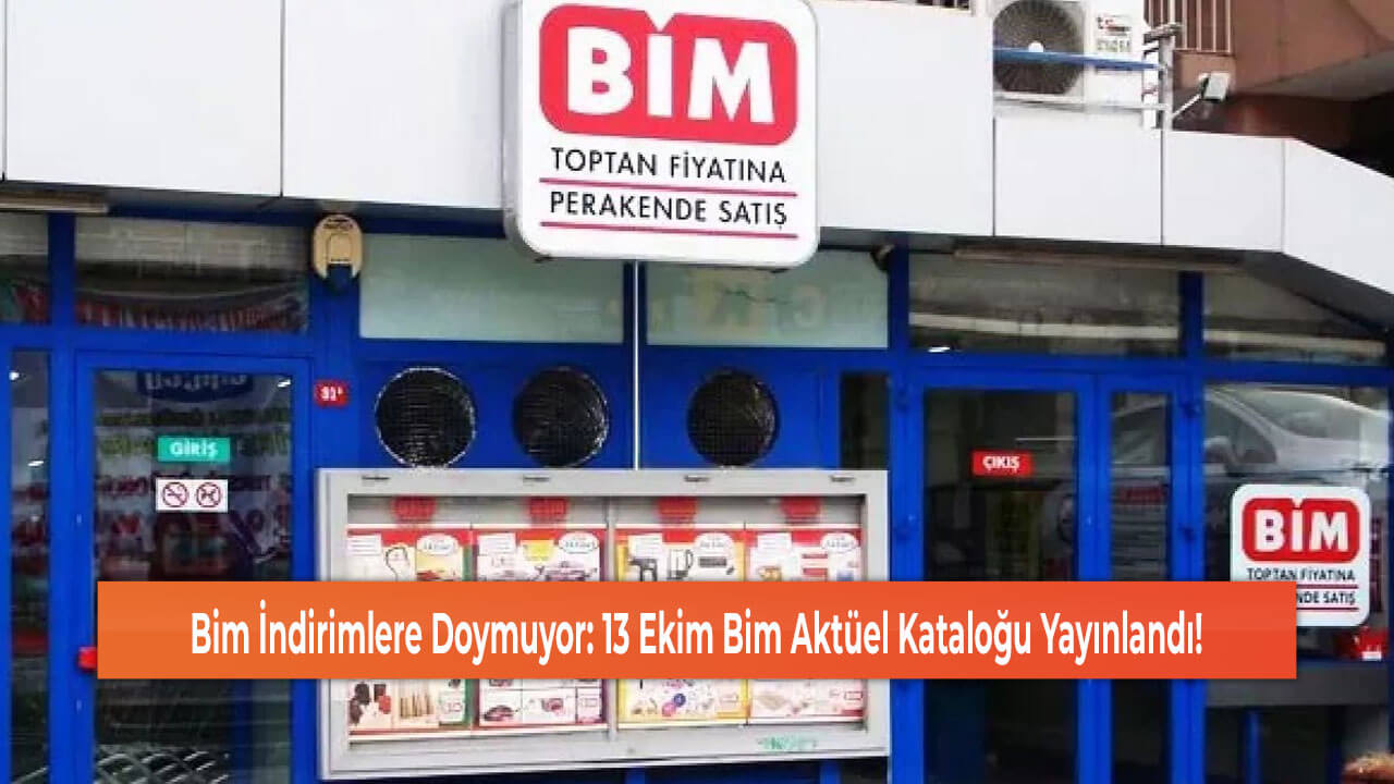 Bim İndirimlere Doymuyor: 13 Ekim Bim Aktüel Kataloğu Yayınlandı!