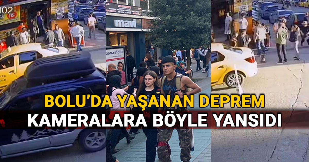 Bolu'da deprem anı kameralara böyle yansıdı