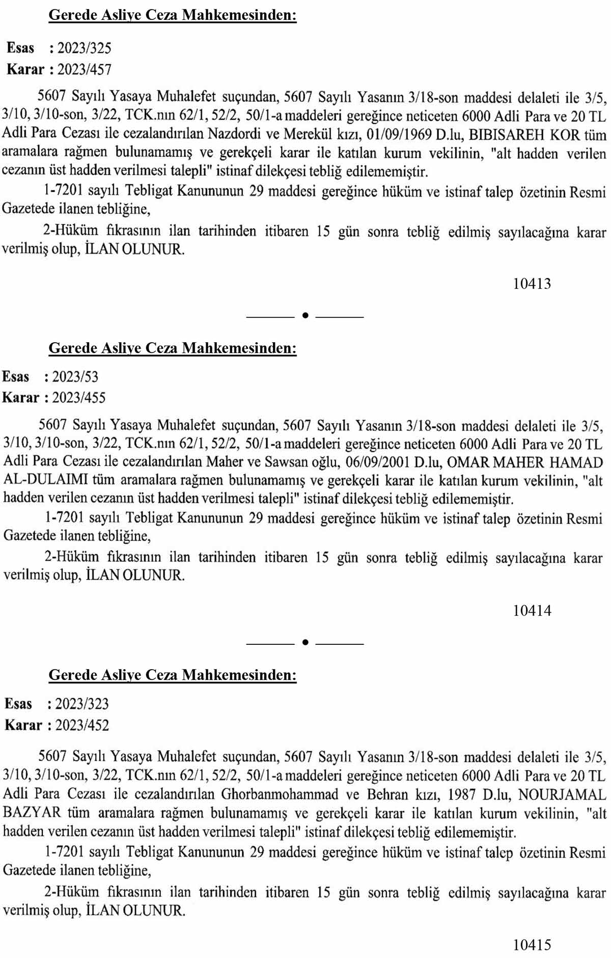 Bugün (12 Ekim 2023 Perşembe günü) Resmi Gazete'de yayınlanan Gerede Asliye Ceza Mahkemesi'nin kararları