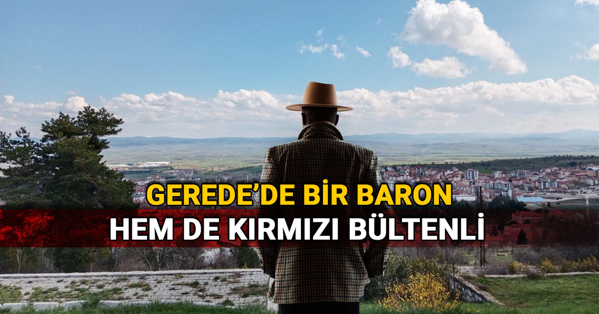 Gerede de bir baron hem de kirmizi bultenli 1