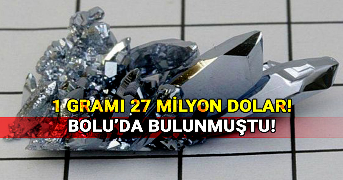 1 grami 27 milyon dolar Bolu da bulunmustu kaliforniyum californium