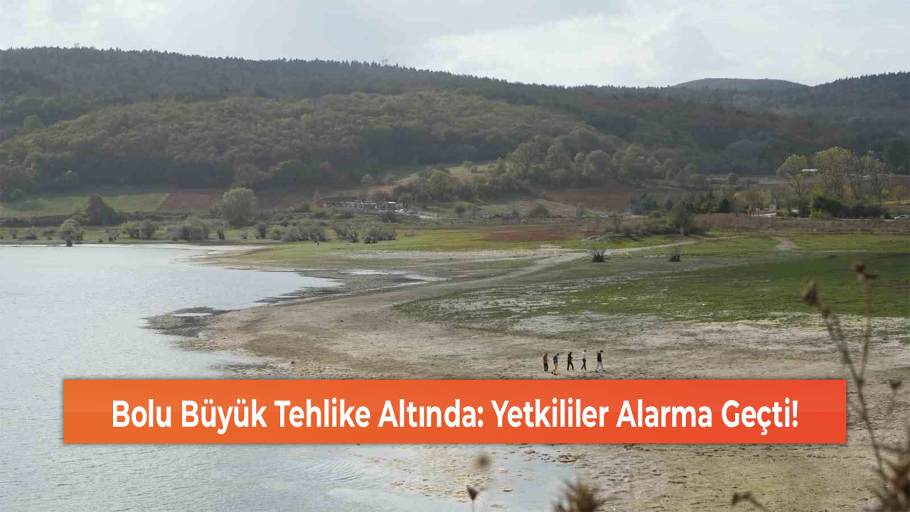 Bolu Büyük Tehlike Altında: Yetkililer Alarma Geçti!