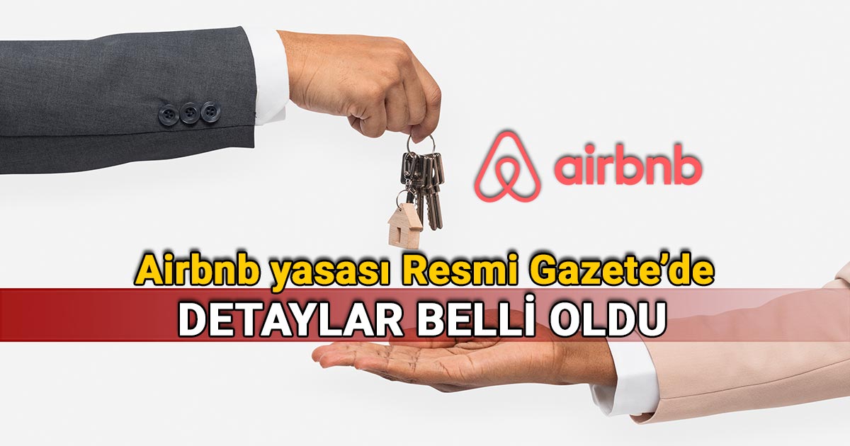 Airbnb yasası Resmi Gazete'de yayımlandı: Detaylar belli oldu