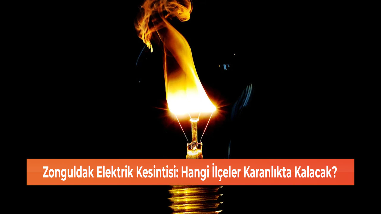 Zonguldak Elektrik Kesintisi: Hangi İlçeler Karanlıkta Kalacak?