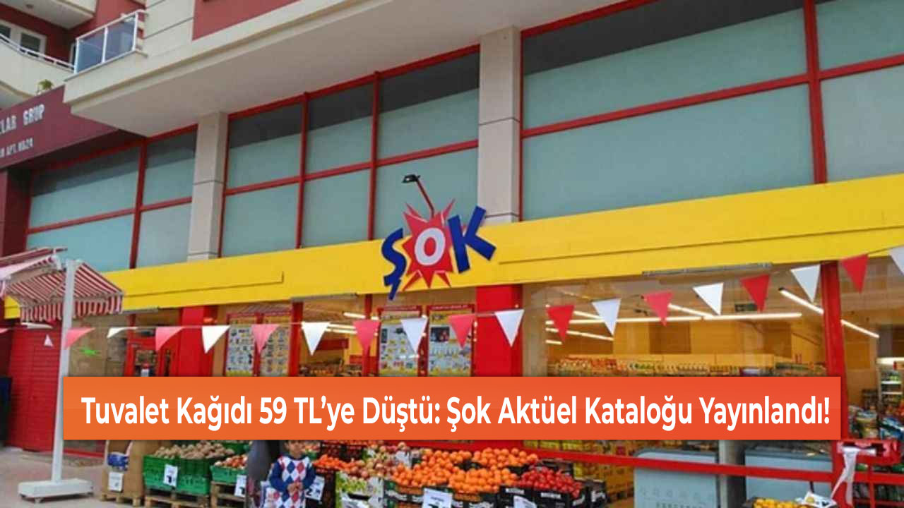 Tuvalet Kağıdı 59 TL’ye Düştü: Şok Aktüel Kataloğu Yayınlandı!