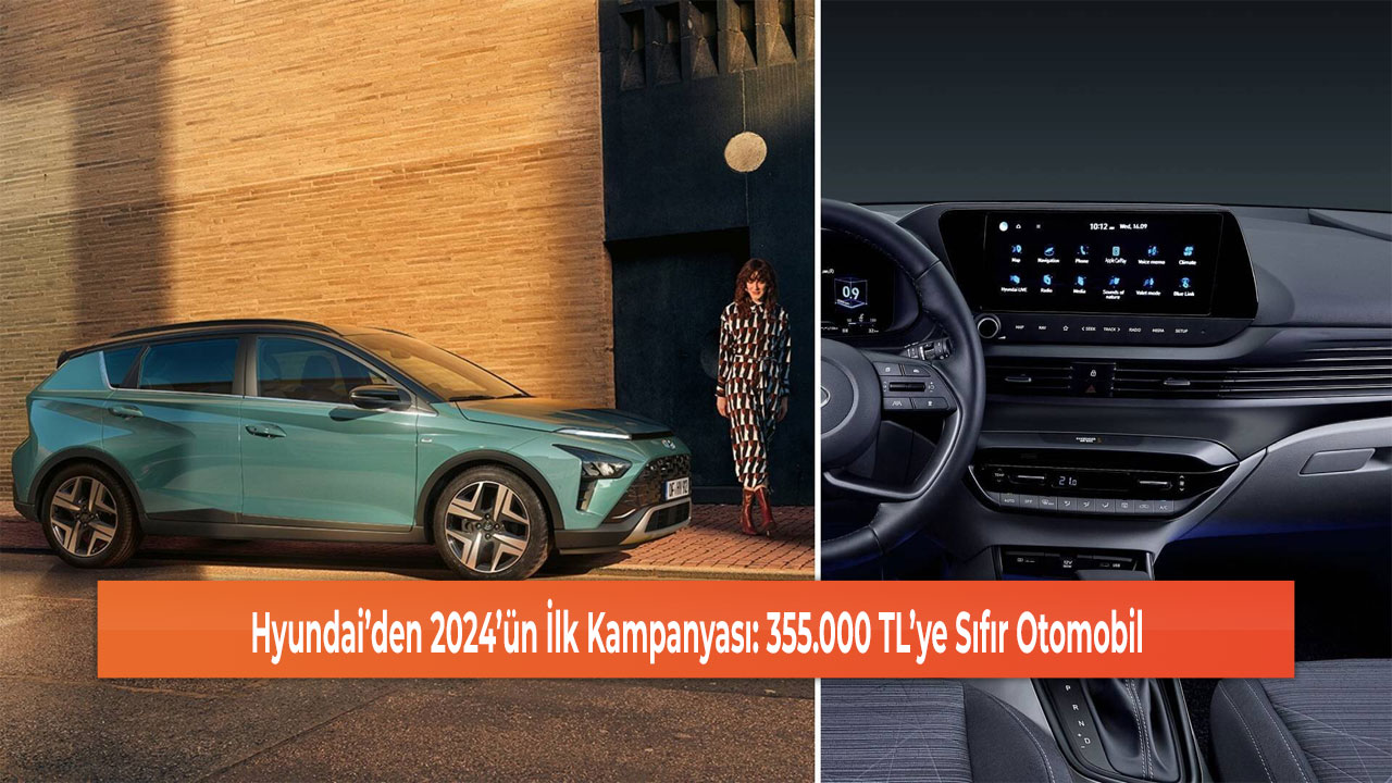 Hyundai’den 2024’ün İlk Kampanyası: 355.000 TL’ye Sıfır Otomobil