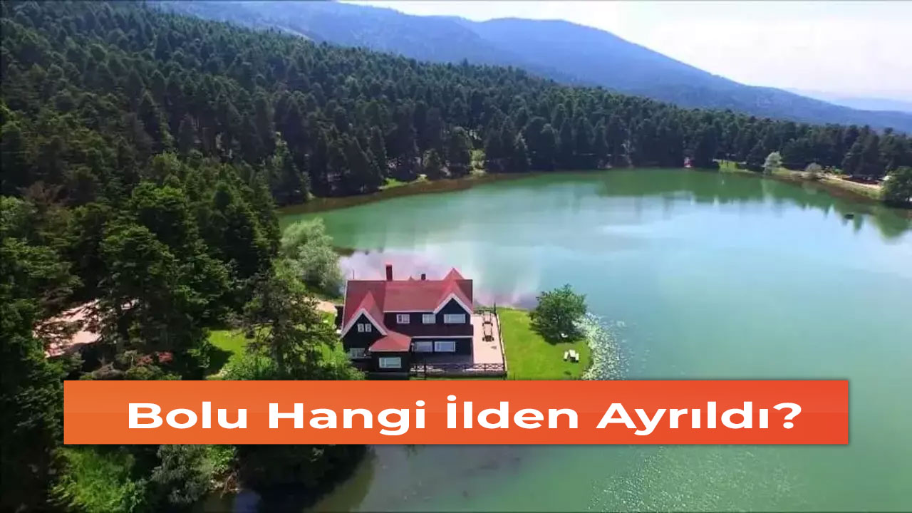 Bolu Hangi İlden Ayrıldı?