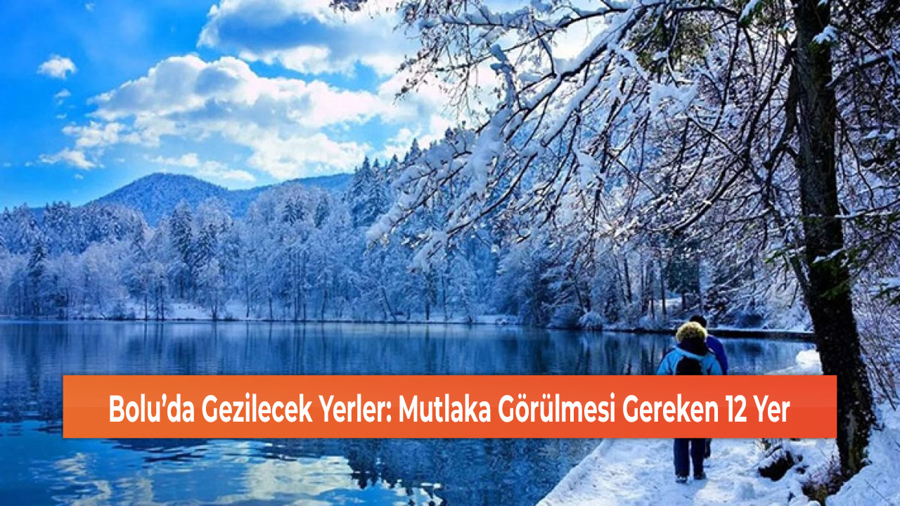 Bolu gezilecek yerler