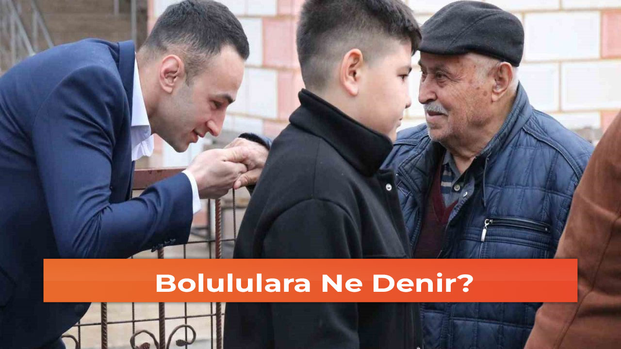 Bolululara Ne Denir?