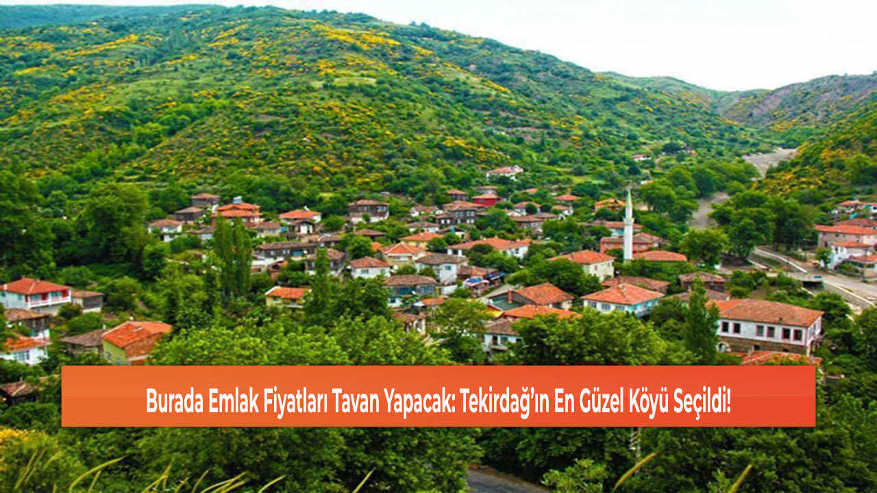 Tekirdağ’ın En Güzel Köyü Seçildi