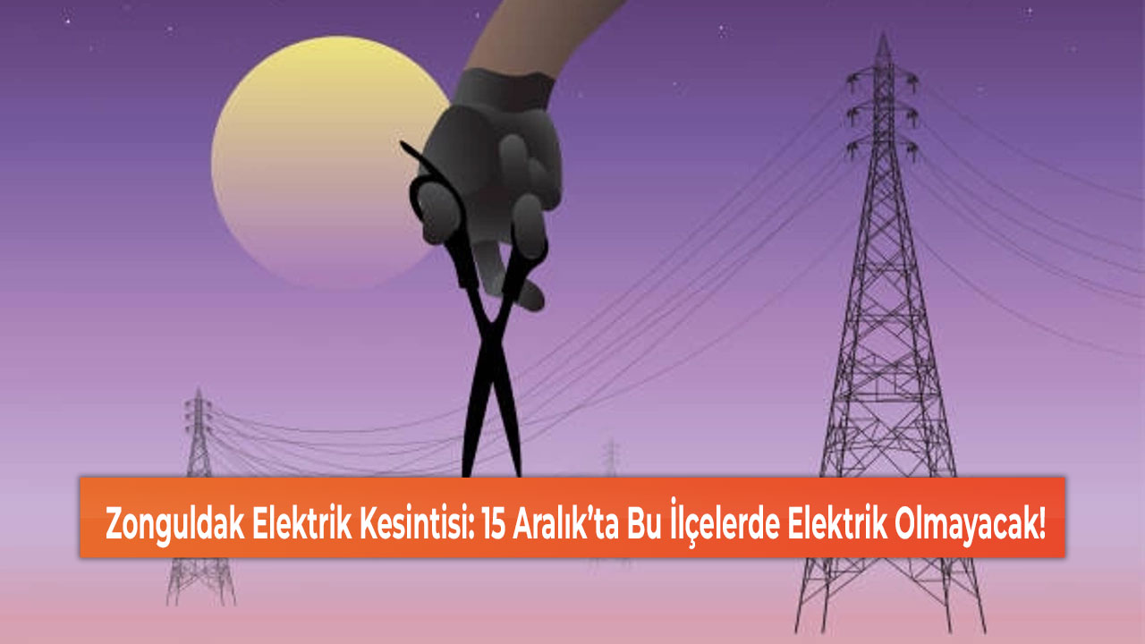 Zonguldak elektrik kesintisi