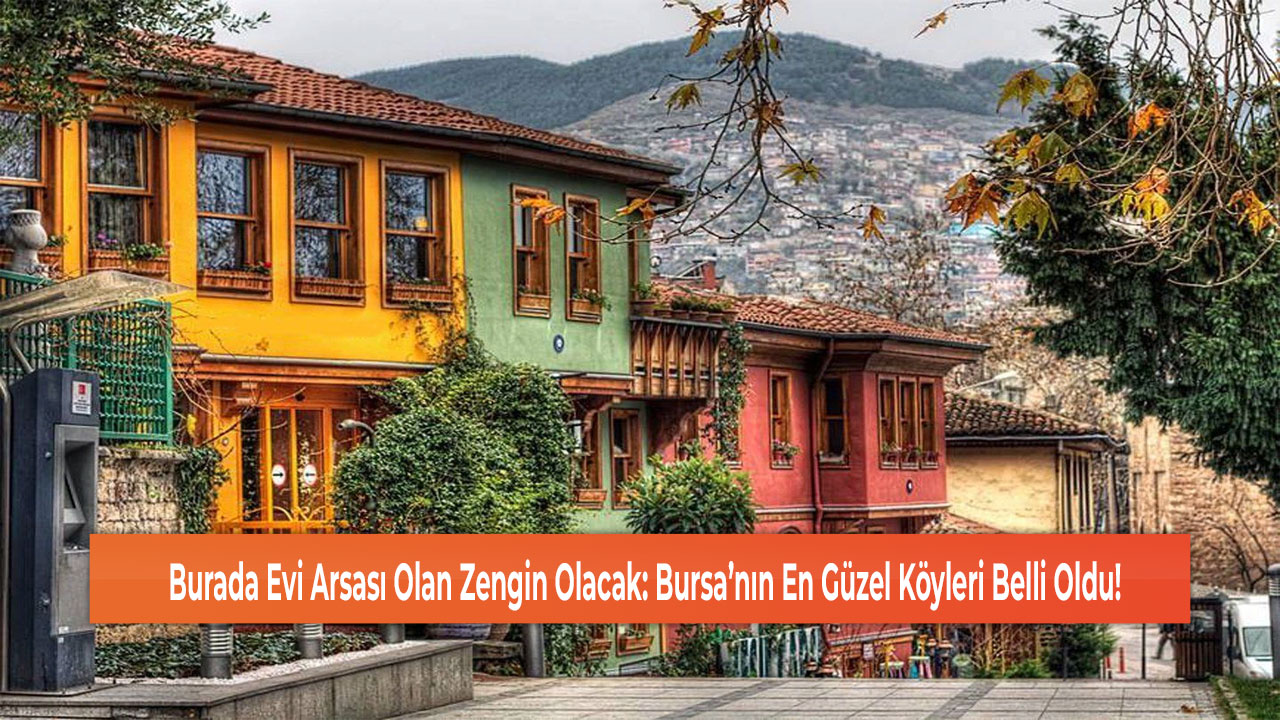 Bursa’nın En Güzel Köyleri Belli Oldu