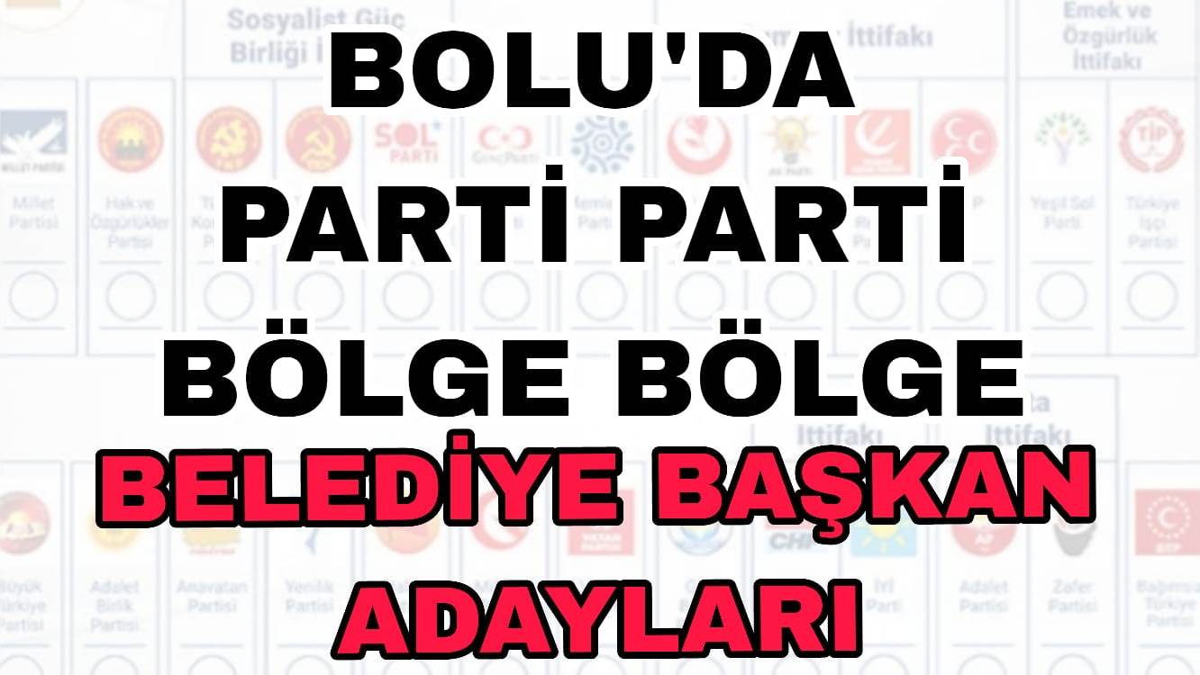 Bolu Belediye Başkan Adayları