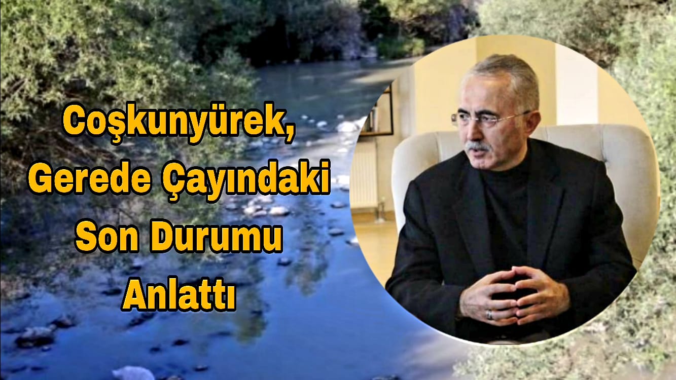 Gerede Çayı Ulusu Deresi Yüksel Coşkunyürek