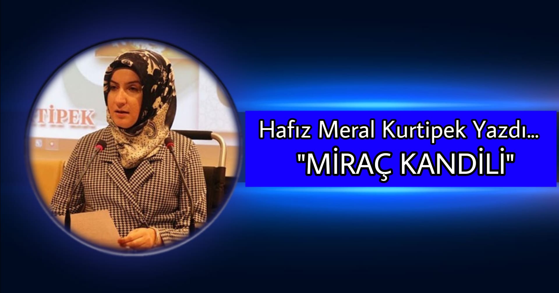 Meral Kurtipek Miraç Kandili