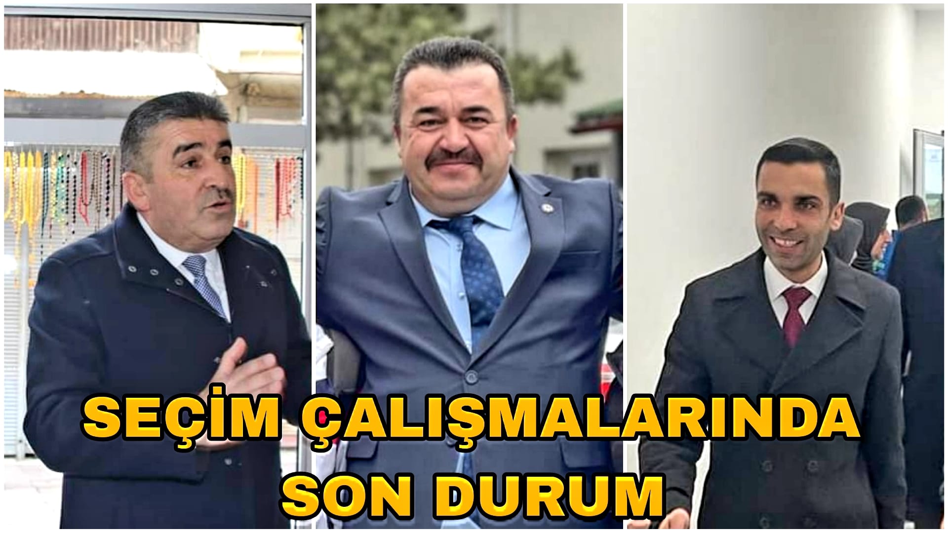 Seçim Çalışamlarında Son Durum