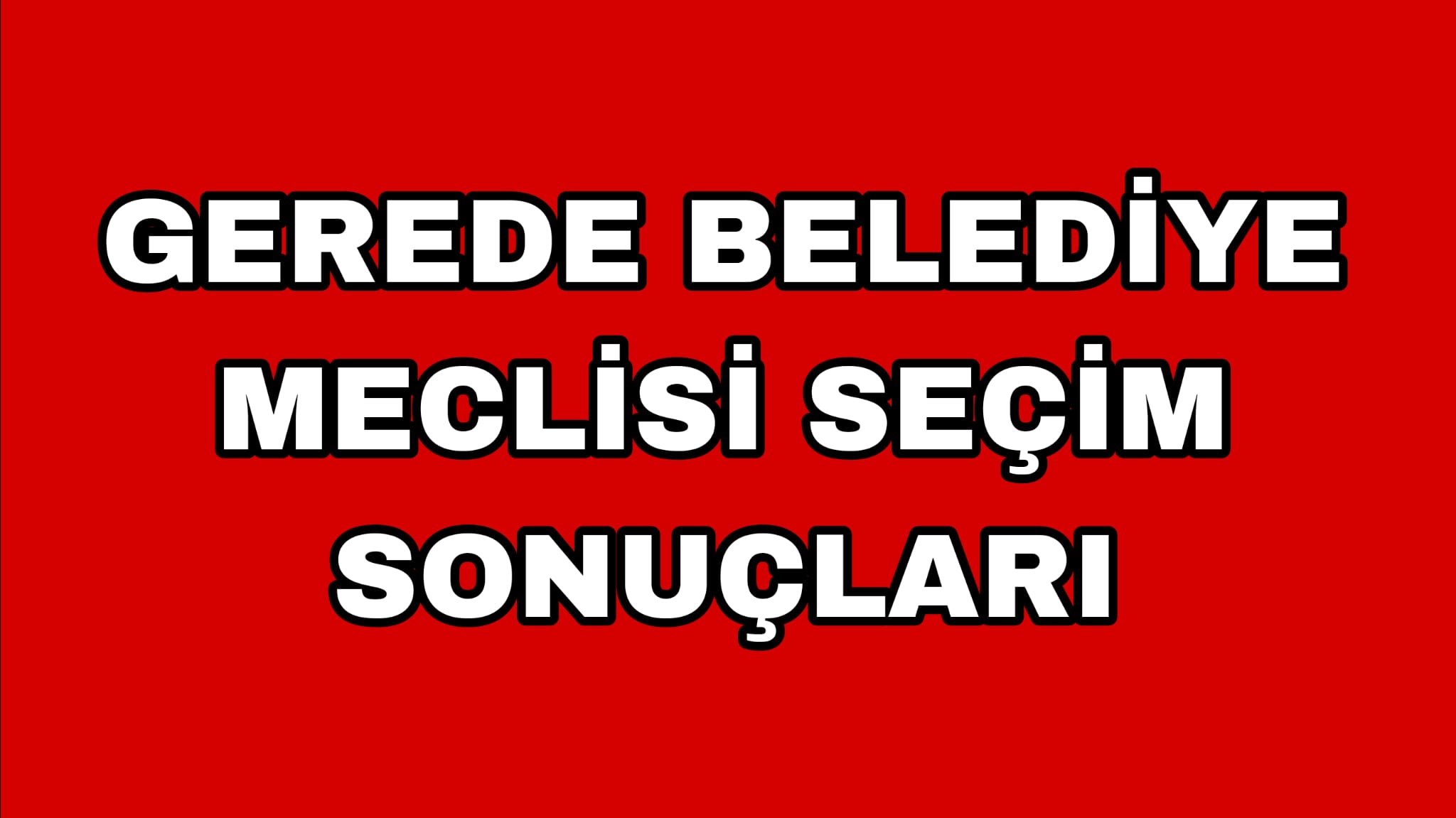 Gerede Belediye Meclisi Seçim Sonuçları 2024