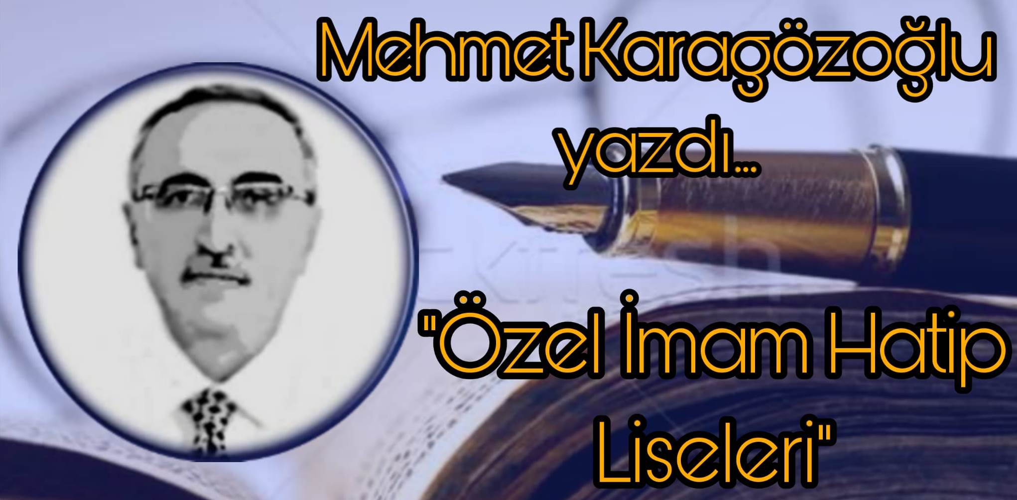 Mehmet Karagözoğlu Köşe Yazısı