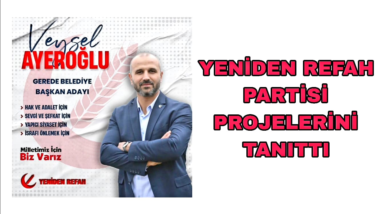 Yeniden Refah Partisi Projelerini Tanıttı