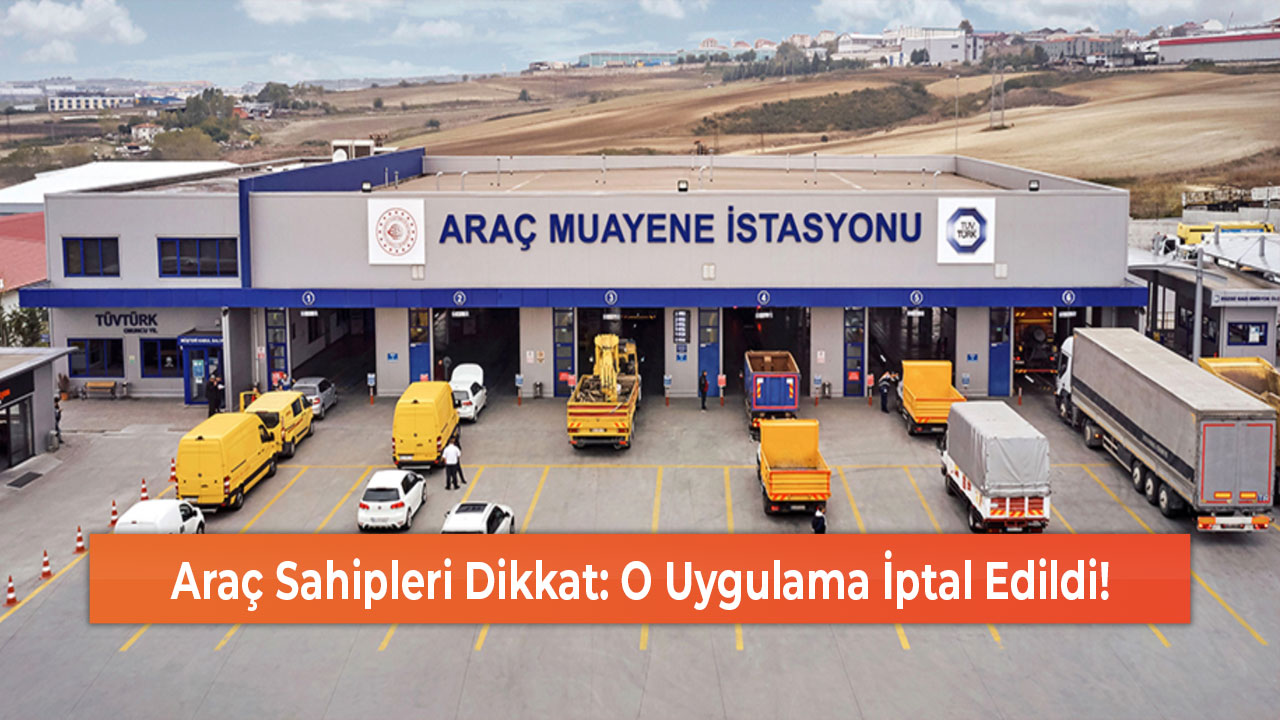 Araç Sahipleri Dikkat O Uygulama İptal Edildi