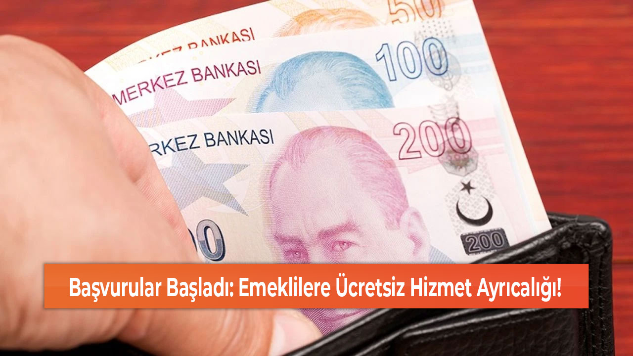 Başvurular Başladı Emeklilere Ücretsiz Hizmet Ayrıcalığı!