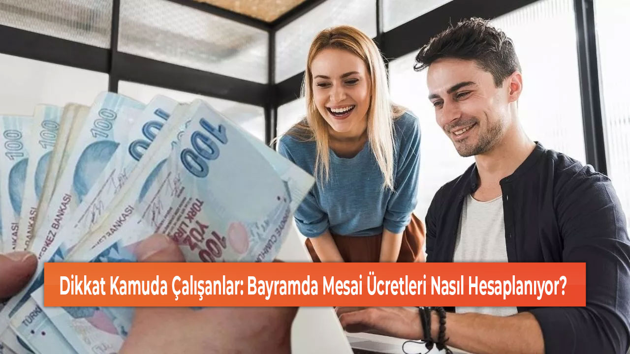 Dikkat Kamuda Çalışanlar Bayramda Mesai Ücretleri Nasıl Hesaplanıyor