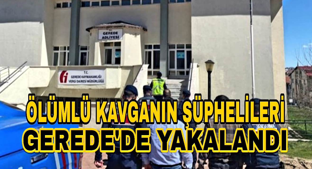 Mardin'deki Ölümlü Kavganın Şüphelileri Gerede'de Yakalandı