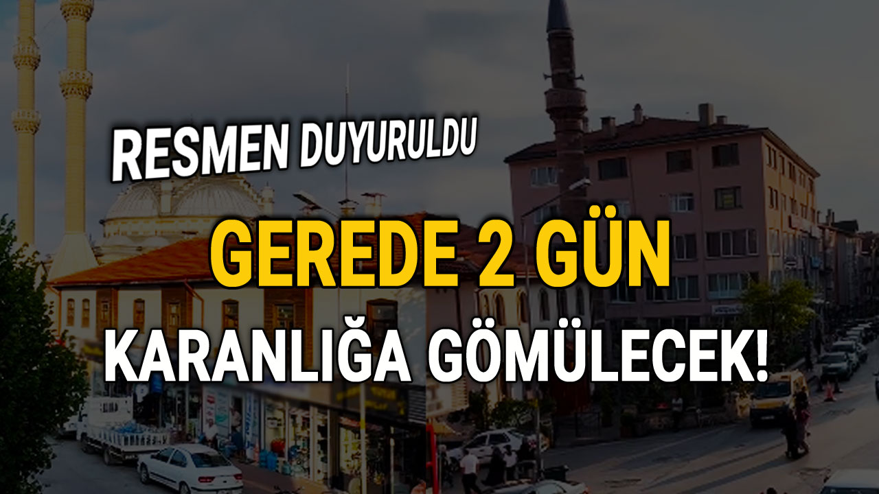 Bolu Gerede elektrik kesintisi resmen duyuruldu