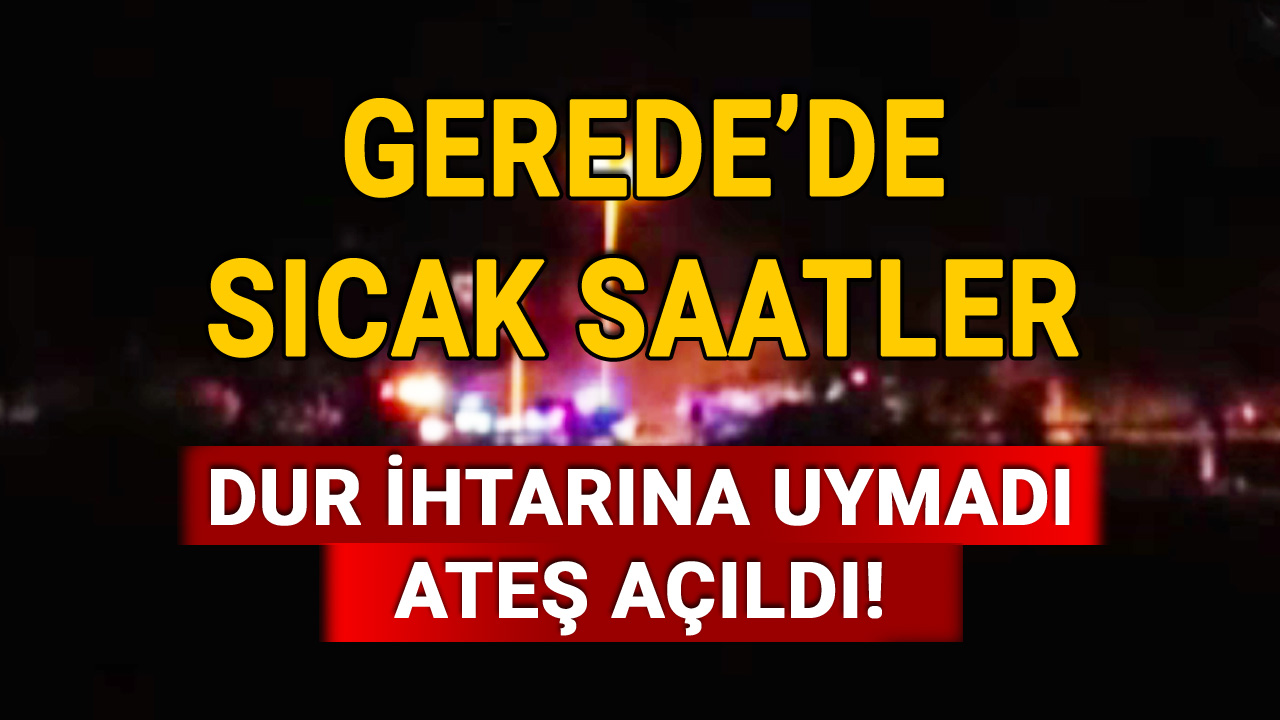 Bolu Gerede'de Sıcak Saatler, sur ihtarına uymadı