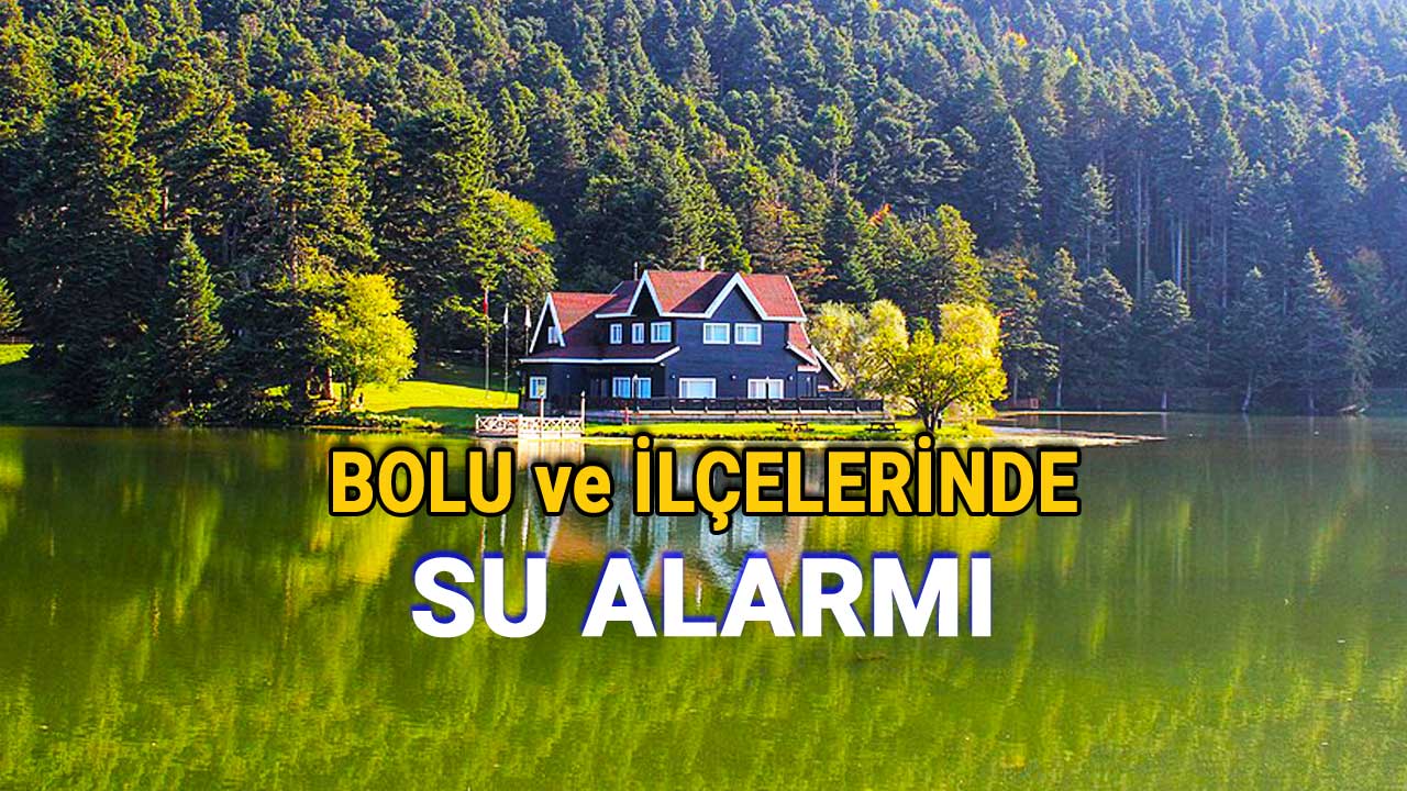 Bolu ve İlçelerinde Su Alarmı, Valilik Harekete Geçti, Kararlar Yayınlandı
