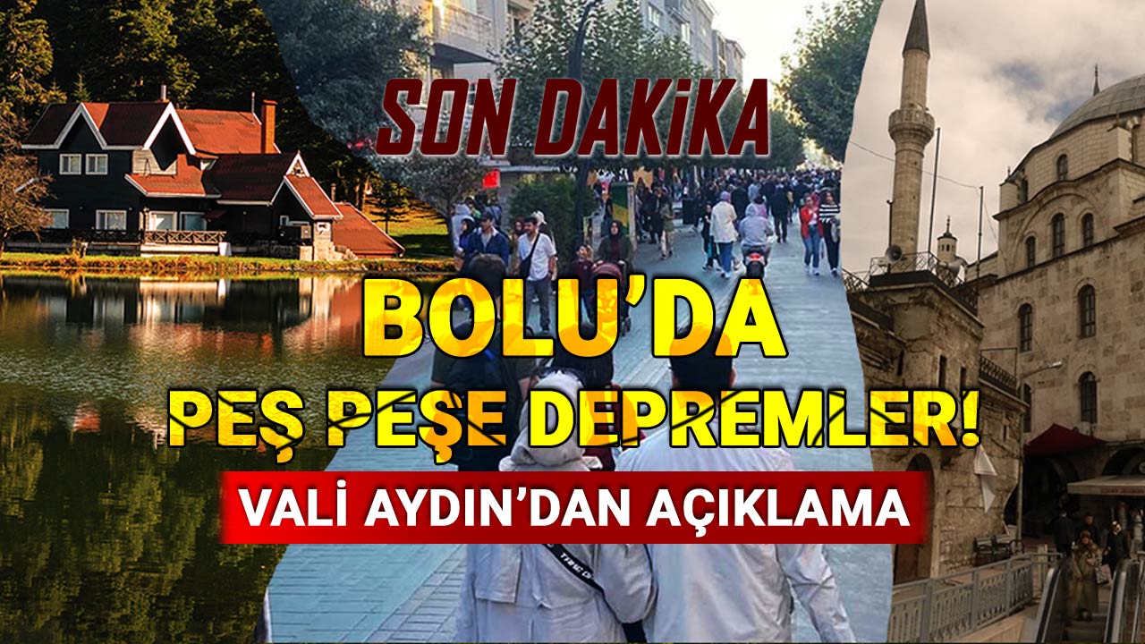 Bolu'da Peş Peşe Depremler: Vali Aydın'dan Açıklama Geldi