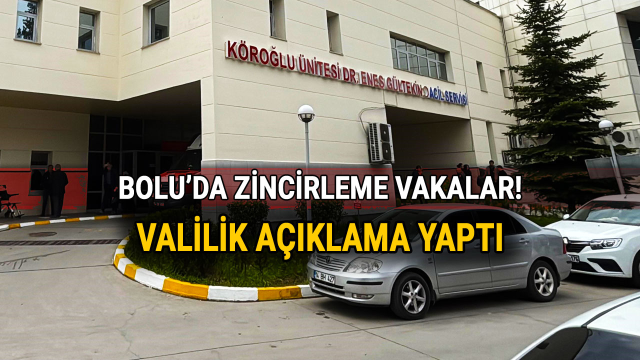 Bolu'da Zincirleme Vakalar, Valilik Açıklama Yaptı