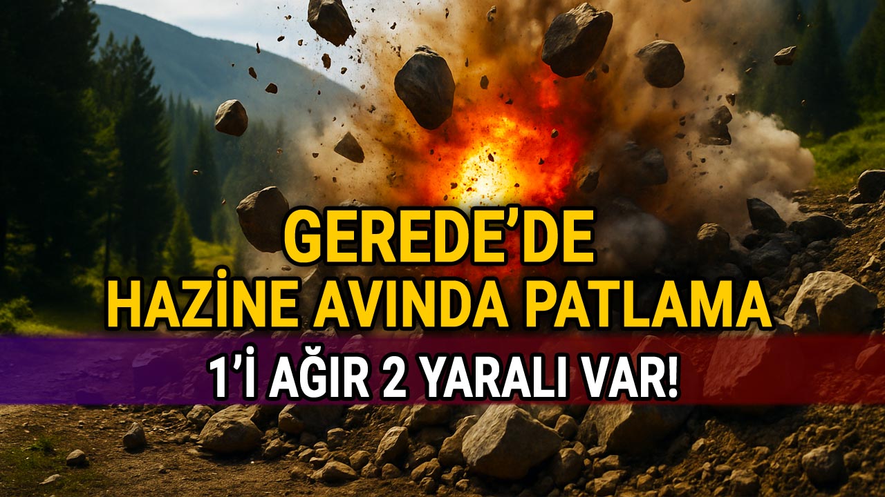 Gerede'de Hazine Avında Patlama, 1'i Ağır 2 Yaralı Var 01