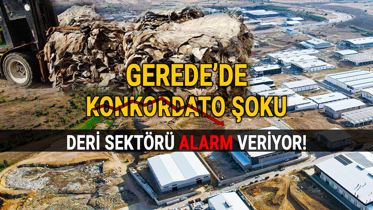 Gerede'de Konkordato Şoku, Deri Sektörü Alarm Veriyor