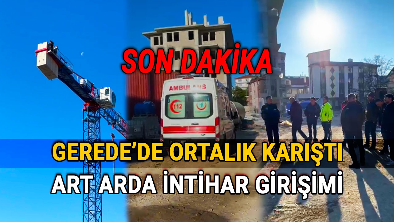 Gerede'de Ortalık Karıştı, Art Arda Girişimler, son dakika