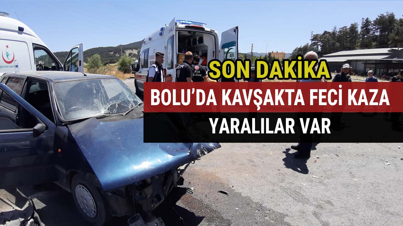 Bolu'da Kavşakta Feci Kaza
