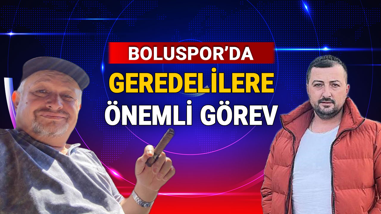 Boluspor'da Geredelilere Önemli Görev