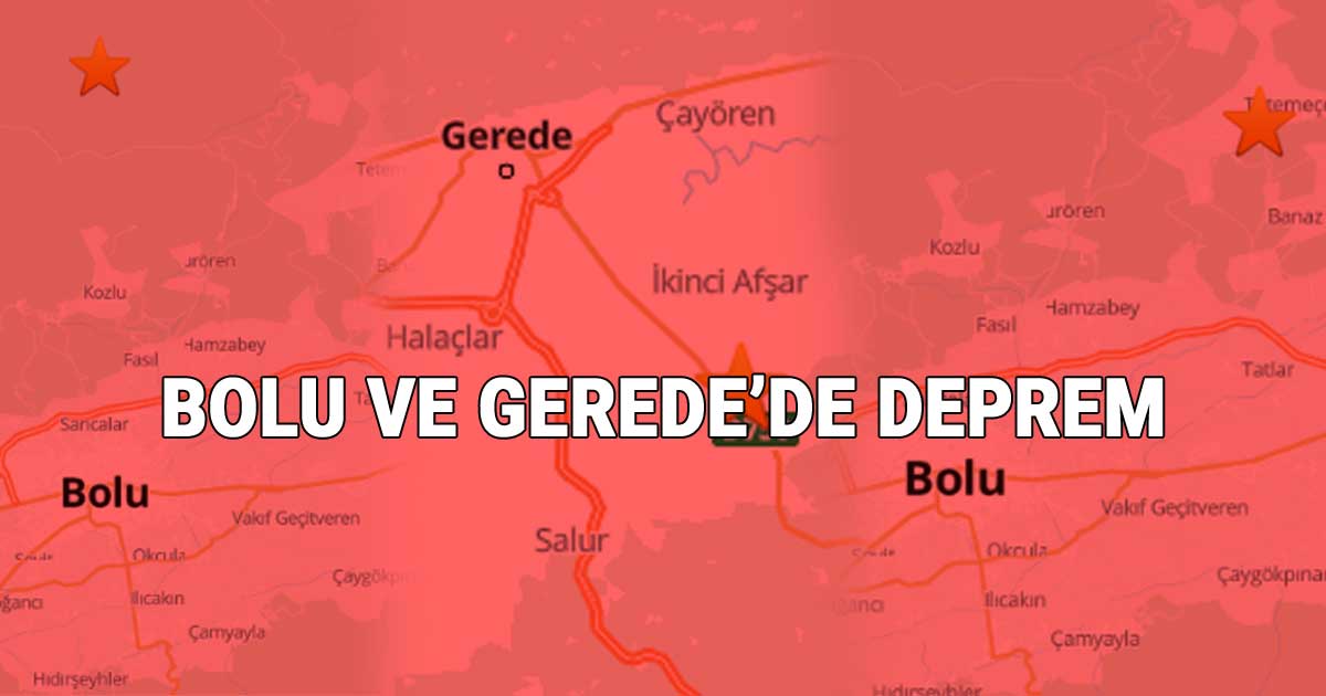 Bolu ve Gerede'de Deprem