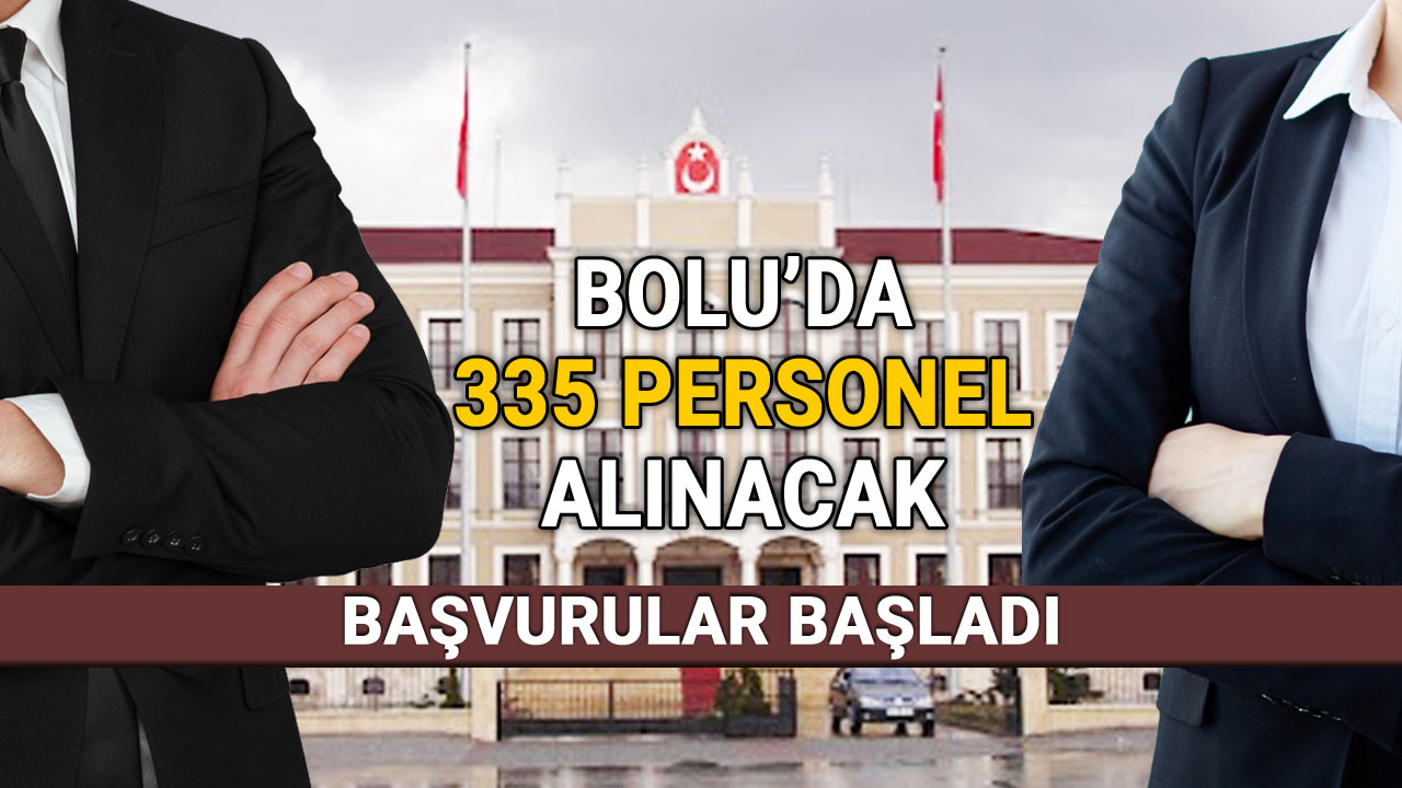 Bolu ve ilçelerine 335 personel alınacak