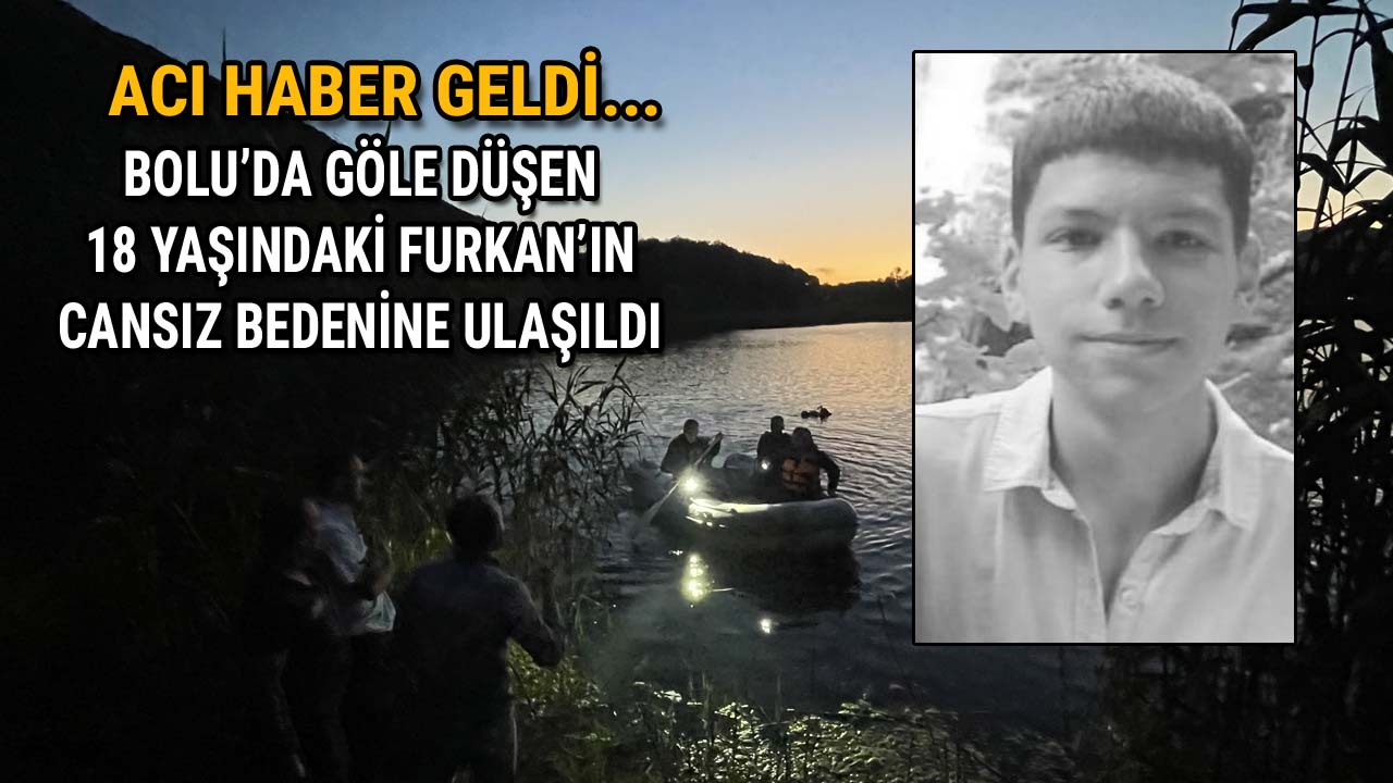Bolu’da Göle Düşen 18 Yaşındaki Gençten Acı Haber Geldi